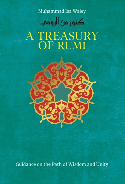 Book cover of: Treasury of Rumi's Wisdom. By: Muhammad Isa Waley