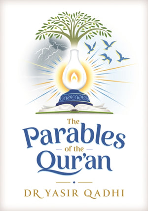 The Parables of the Qur'an