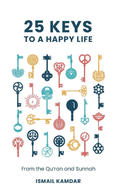 Book cover of: 25 Keys to A Happy Life