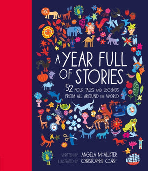 Year Full of Stories, 52 folk tales and legends from around the world