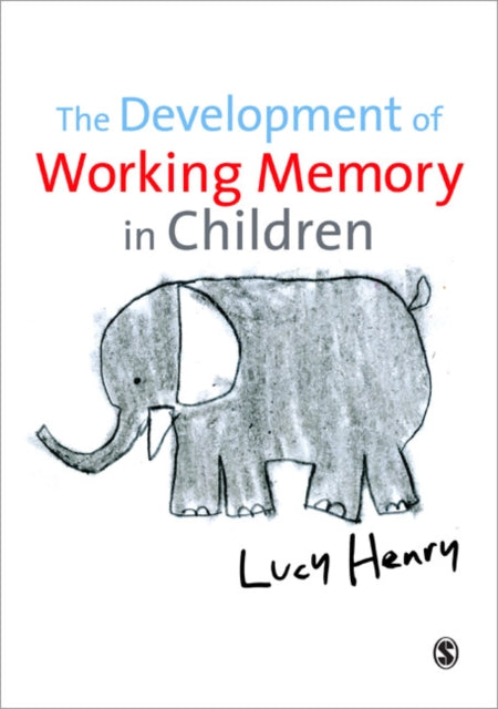 Book cover of: Development of Working Memory in Children. By: Lucy Henry