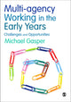 Book cover of: Multi-agency Working in the Early Years. By: Michael Gasper