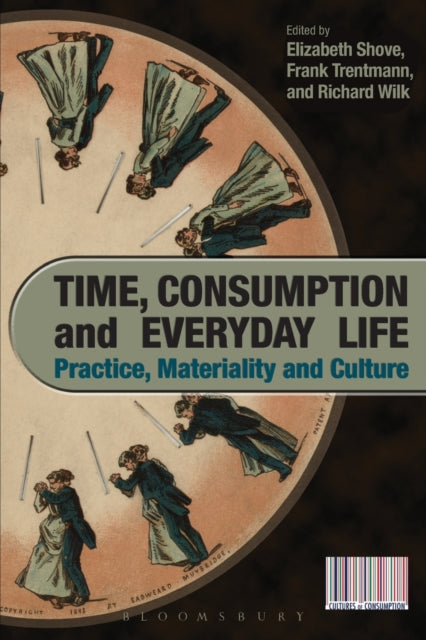 Book cover of: Time, Consumption and Everyday Life
