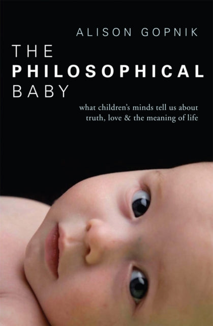 Book cover of: Philosophical Baby. By: Alison Gopnik