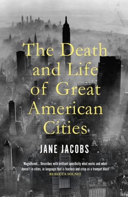Death and Life of Great American Cities 9781847926180 Jane Jacobs