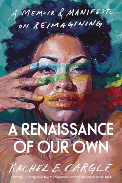 Book cover of: Renaissance of Our Own. By: Rachel Cargle