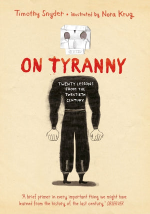 On Tyranny Graphic Edition, Twenty Lessons from the Twentieth Century