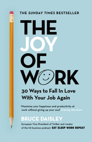 Joy of Work, The No.1 Sunday Times Business Bestseller – 30 Ways to Fix Your Work Culture and Fall in Love with Your Job Again