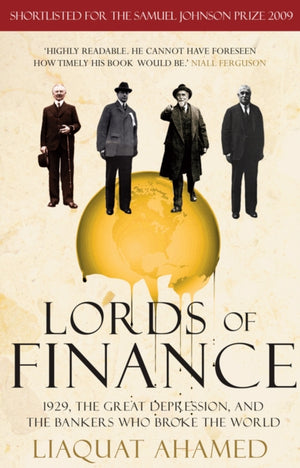 Lords of Finance, 1929, The Great Depression, and the Bankers who Broke the World