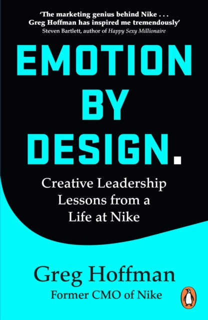 Emotion by Design, Lessons on Creativity from a Life at Nike