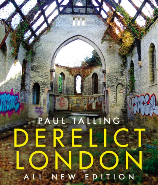 Book cover of: Derelict London: All New Edition. By: Paul Talling
