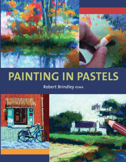 Book cover of: Painting in Pastels. By: Robert Brindley