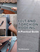 Book cover of: Felt and Torch on Roofing