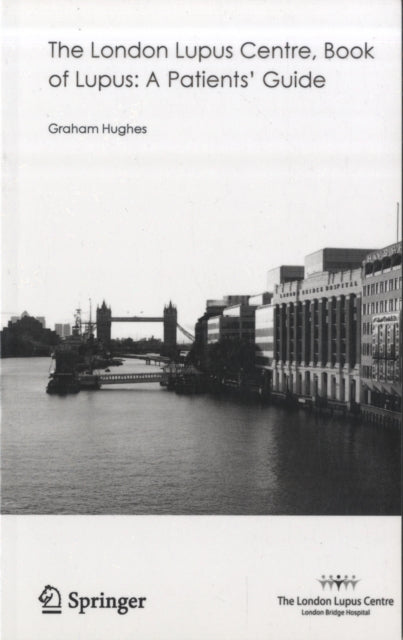 Book cover of: London Lupus Centre, Book of Lupus: A Patients' Guide. By: Graham R. V. Hughes