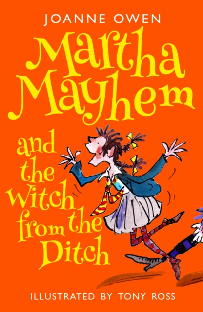 Book cover of: Martha Mayhem and the Witch from the Ditch. By: Joanne Owen