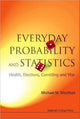 Book cover of: Everyday Probability And Statistics: Health, Elections, Gambling And War. By: M. M. Woolfson
