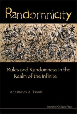 Randomnicity: Rules And Randomness In The Realm Of The Infinite