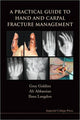 Book cover of: Practical Guide To Hand And Carpal Fracture Management, A. By: Grey Giddins