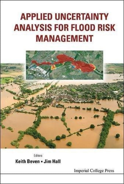 Book cover of: Applied Uncertainty Analysis For Flood Risk Management. By: Hall