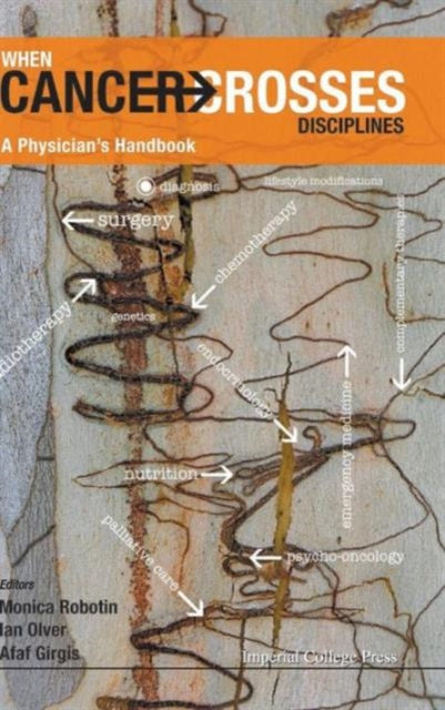 Book cover of: When Cancer Crosses Disciplines: A Physician's Handbook. By: Monica C. Robotin