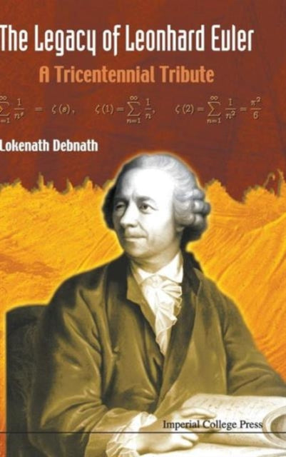 Book cover of: Legacy Of Leonhard Euler, The: A Tricentennial Tribute. By: Lokenath Debnath