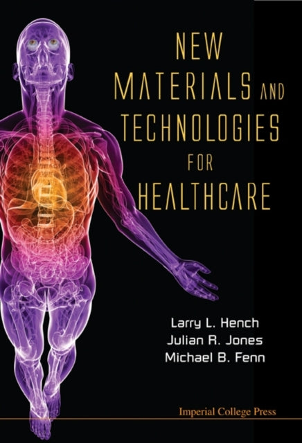 Book cover of: New Materials And Technologies For Healthcare. By: L. L. Hench