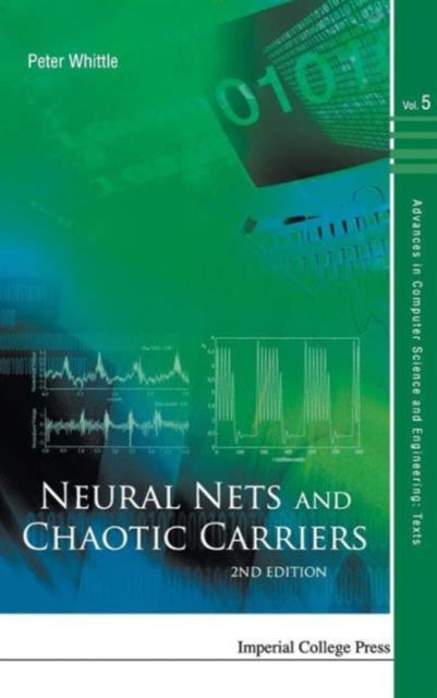 Book cover of: Neural Nets And Chaotic Carriers (2nd Edition). By: Peter Whittle