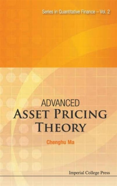 Book cover of: Advanced Asset Pricing Theory. By: Chenghu Ma