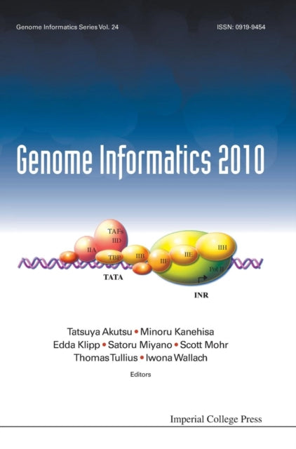 Book cover of: Genome Informatics 2010: Genome Informatics Series Vol. 24 - Proceedings Of The 10th Annual International Workshop On Bioinformatics And Systems Biology (Ibsb 2010). By: International Workshop on Bioinformatics and Systems Biology (10th 2010 Kyōto Daigaku)