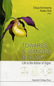 Book cover of: Towards A Semiotic Biology: Life Is The Action Of Signs. By: Kalevi Kull