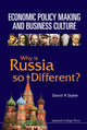 Book cover of: Economic Policy Making And Business Culture: Why Is Russia So Different?