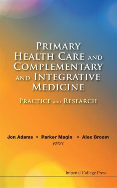 Book cover of: Primary Health Care And Complementary And Integrative Medicine: Practice And Research