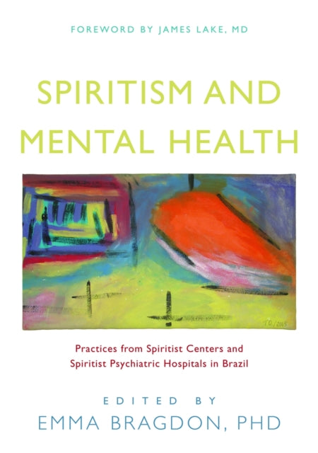 Book cover of: Spiritism and Mental Health. By: Emma Bragdon