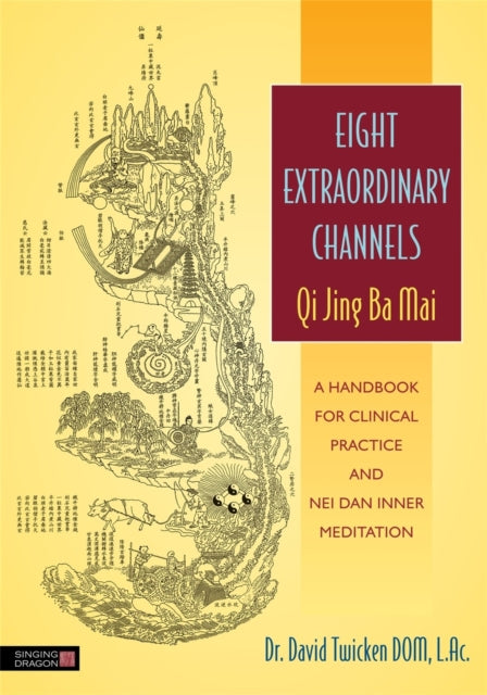 Book cover of: Eight Extraordinary Channels - Qi Jing Ba Mai. By: David Twicken