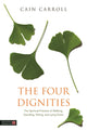 Book cover of: Four Dignities. By: Cain Carroll