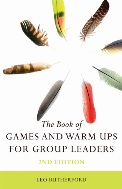 Book cover of: Book of Games and Warm Ups for Group Leaders 2nd Edition. By: Leo Rutherford