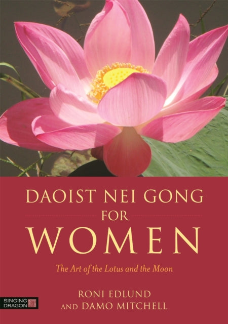 Book cover of: Daoist Nei Gong for Women. By: Roni Edlund