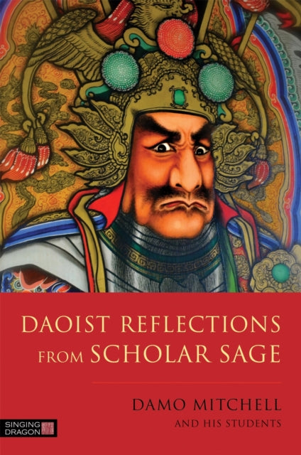 Book cover of: Daoist Reflections from Scholar Sage. By: Damo Mitchell