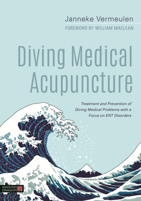 Book cover of: Diving Medical Acupuncture. By: Janneke Vermeulen