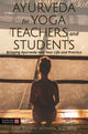 Book cover of: Ayurveda for Yoga Teachers and Students. By: Siva Mohan