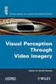 Book cover of: Visual Perception Through Video Imagery