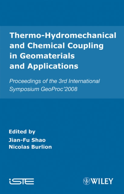 Book cover of: Thermo-Hydromechanical and Chemical Coupling in Geomaterials and Applications. By: GeoProc'2008 (2008 Lille, France)