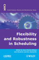 Book cover of: Flexibility and Robustness in Scheduling