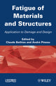Book cover of: Fatigue of Materials and Structures. By: Claude Bathias