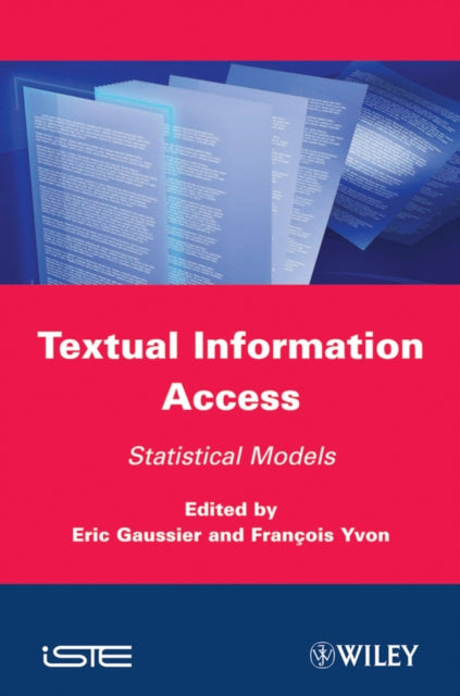 Book cover of: Textual Information Access. By: Eric Gaussier