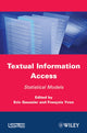 Book cover of: Textual Information Access. By: Eric Gaussier