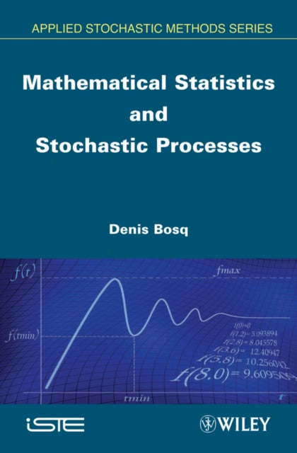 Book cover of: Mathematical Statistics and Stochastic Processes. By: Denis Bosq