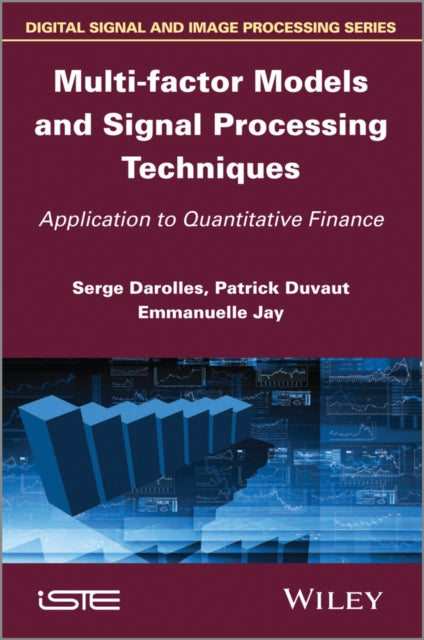 Book cover of: Multi-factor Models and Signal Processing Techniques. By: Emmanuelle Jay