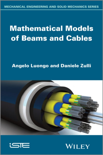 Book cover of: Mathematical Models of Beams and Cables. By: Angelo Luongo