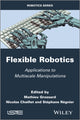 Book cover of: Flexible Robotics. By: Mathieu Grossard